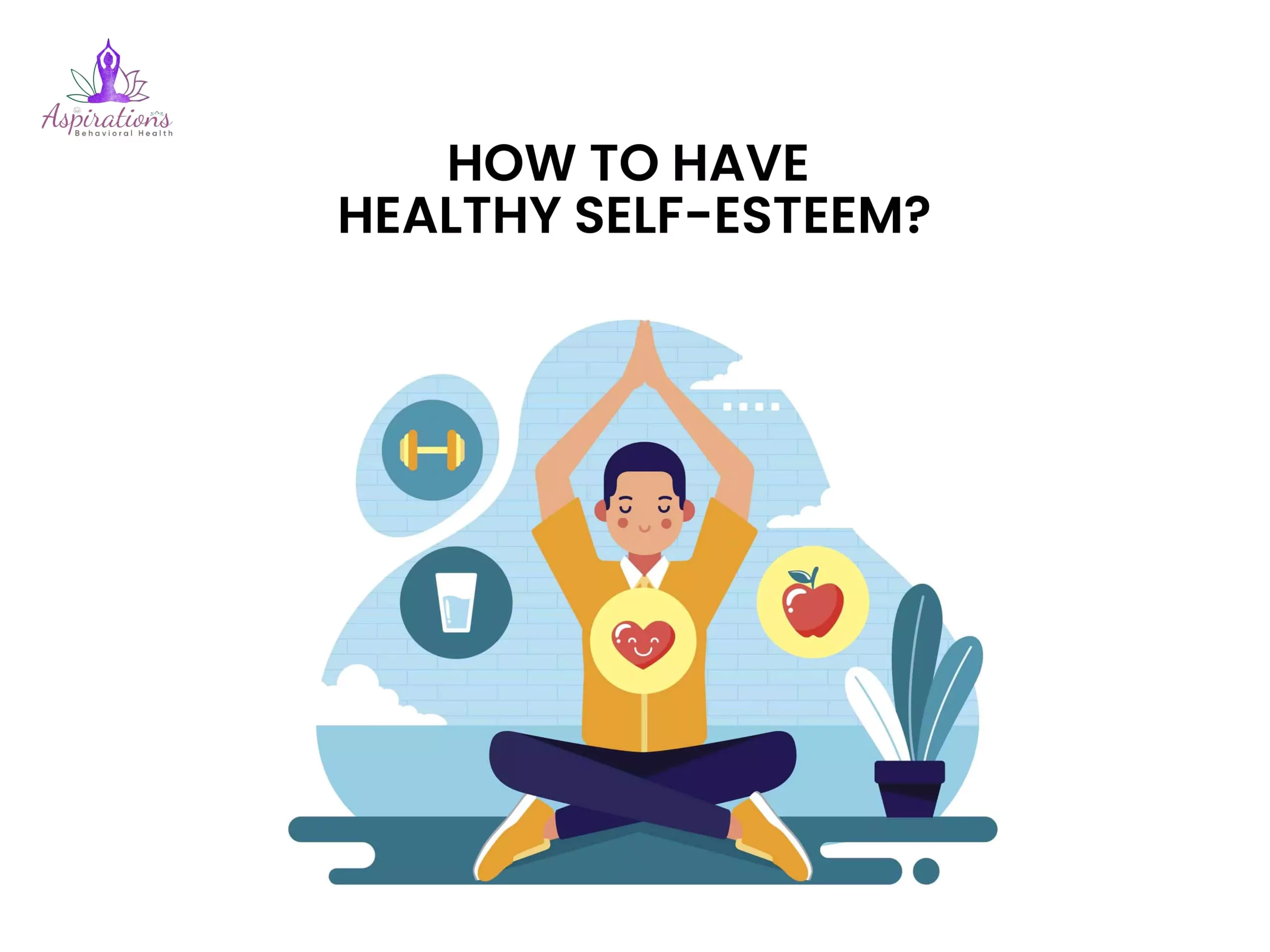 How to Have Healthy Self-Esteem?