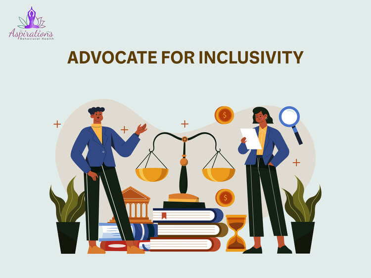 Advocate for Inclusivity