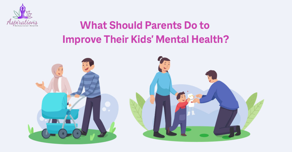 What Should Parents Do to Improve Their Kids' Mental Health?