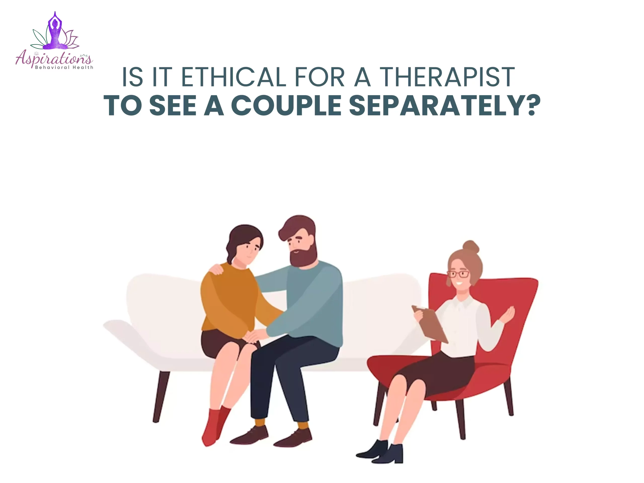 Is It Ethical For A Therapist To See A Couple Separately?