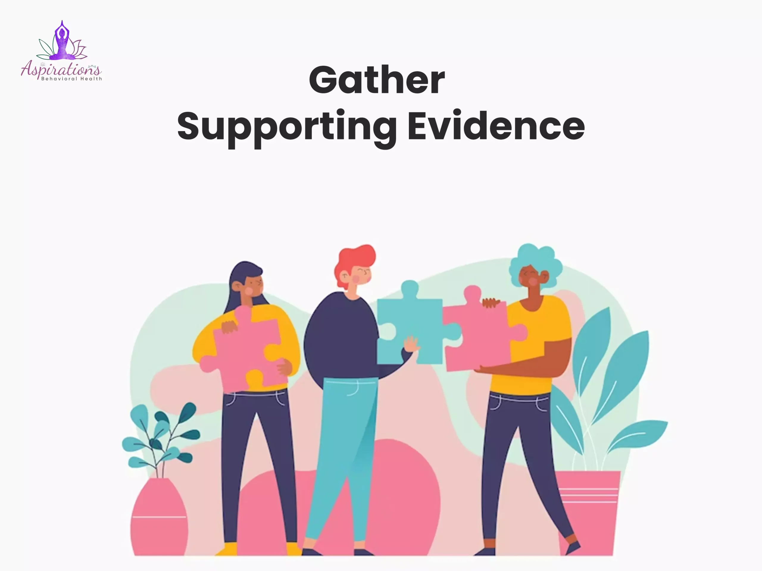 Gather Supporting Evidence