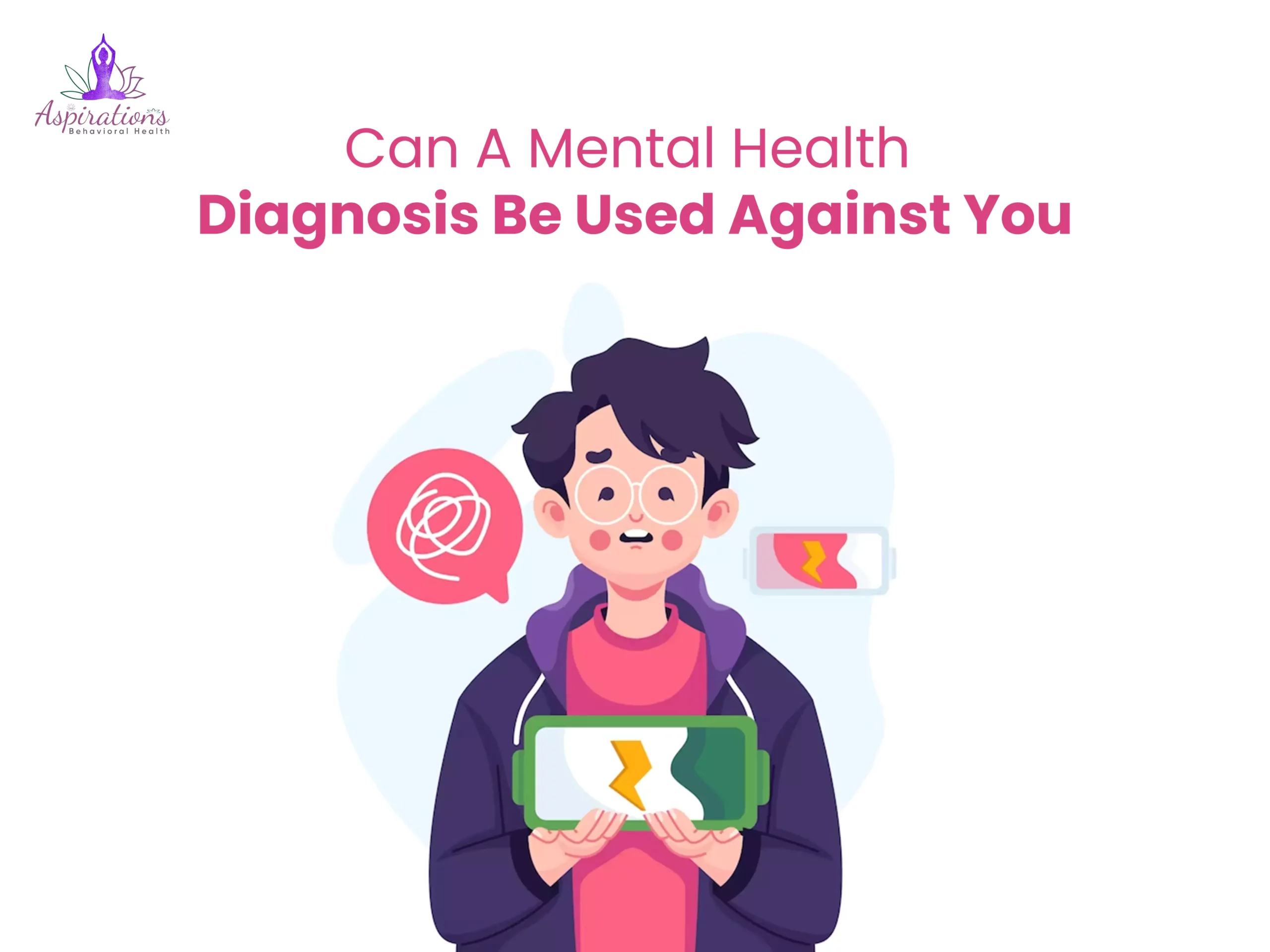 Can A Mental Health Diagnosis Be Used Against You