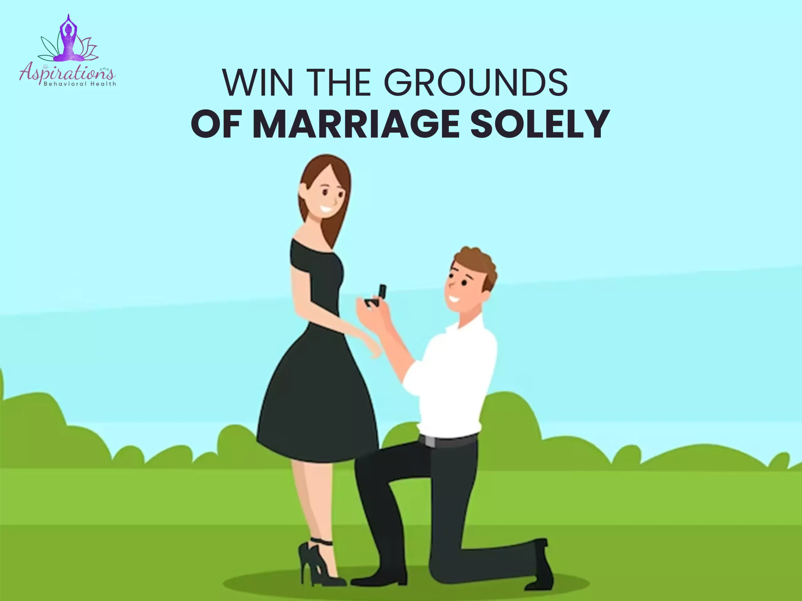 Win the Grounds of Marriage Solely