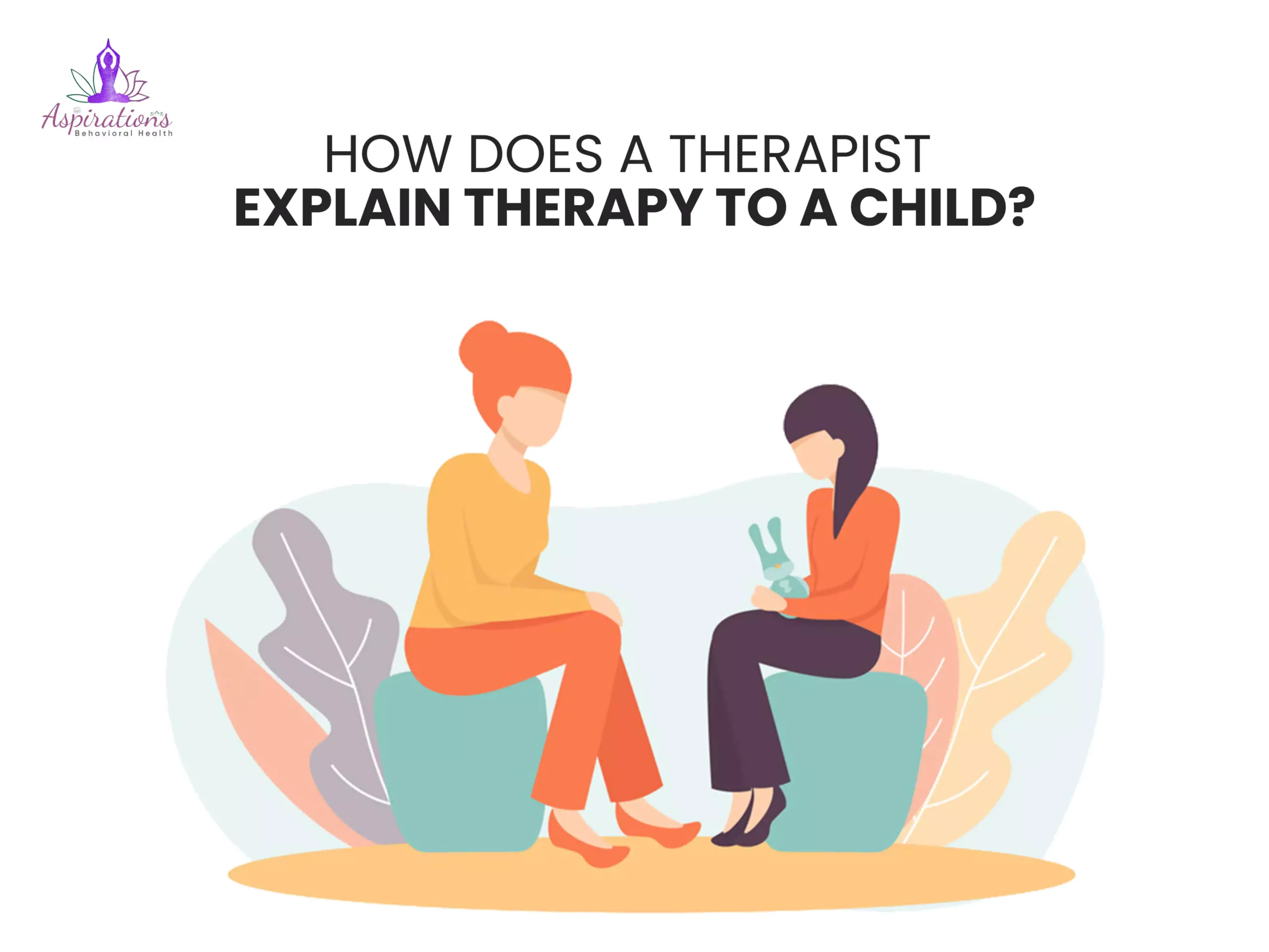 How Does A Therapist Explain Therapy To A Child?