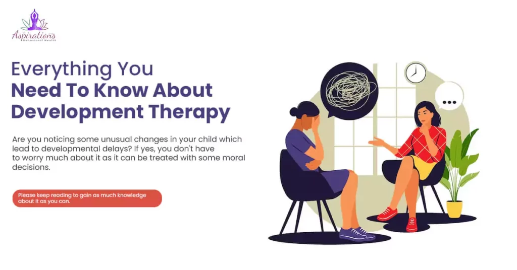 Everything You Need To Know About Development Therapy